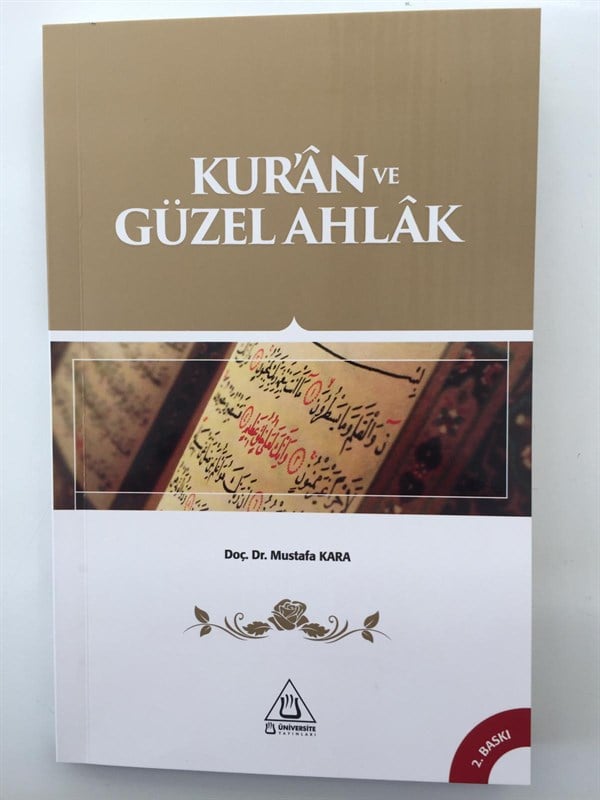 Kuran Ve Güzel Ahlak Mustafa Kara Üniversite Yayınları
