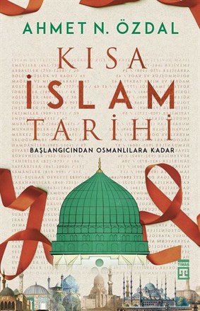 Kısa İslam Tarihi Ahmet N.özdal Timaş